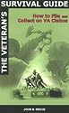 The Veteran's Survival Guide: How to File and Collect on VA Claims (Veteran's Survival Guide)