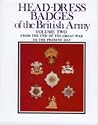 Head-Dress Badges of the British Army: 1919 - 1979 v. 2