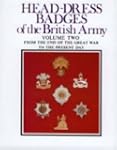 Head-Dress Badges of the British Army...