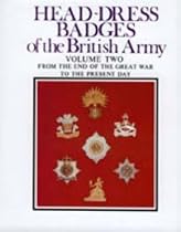 Head-Dress Badges of the British Army: 1919 - 1979 v. 2