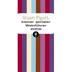 Stuart Pigotts kleiner, genialer Weinf�hrer 2006