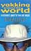 Yakking around the World: A Cricketer's Quest for Love and Utopia