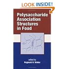 Click here to buy Polysaccharide Association Structures in Food (Food Science and Technology) by  Walter.