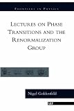 Lectures On Phase Transitions And The Renormalization Group (Frontiers in Physics, 85)