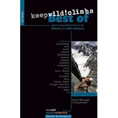 Best of "keep wild! climbs": alpine Genussklettereien in der Schweiz zum selber absichern