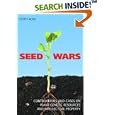 Seed Wars: Cases and Materials on Intellectual Property and Plant Genetic Resources by  Keith Aoki