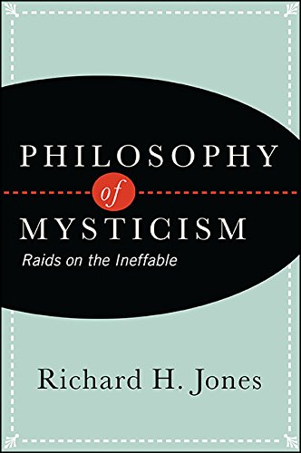 Philosophy of Mysticism: Raids on the Ineffable