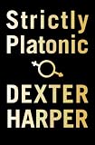 Strictly Platonic
