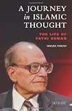 A Journey in Islamic Thought: The Life of Fathi Osman