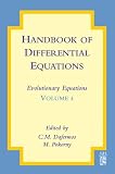 Handbook of Differential Equations Evolutionary Equations: Evolutionary Equations (Handbook of Differential Equations: Evolutionary Equations)
