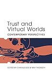 Trust and virtual worlds : contemporary perspectives