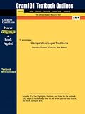 Outlines & Highlights for Comparative Legal Traditions by Glendon ISBN: 0314214747 (Cram 101 Series)
