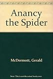 Anansi the spider : a tale from the Ashanti