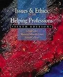 Issues & Ethics in the Helping Professions, 6th Edition
