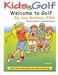 Welcome To Golf: Kids & Golf B - Golf Book