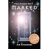 Marked (Soul Guardians, Book 1) ~ Kim Richardson