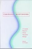 cover of Chinese Bodywork: A Complete Manual of Chinese Therapeutic Massage