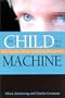 The Child and the Machine: How Computers Put Our Children's Education at Risk