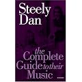 Steely Dan: The Complete Guide To Their Music (Complete Guide to the Music of...) book cover