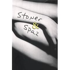 Stoner and Spaz