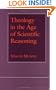 Theology in the Age of Scientific Reasoning (Cornell Studies in the Philosophy of Religion)