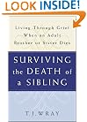 SURVIVING THE DEATH OF A SIBLING:  Living Through Grief When an Adult Brother or Sister Dies