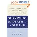 Surviving the Death of a Sibling: Living Through Grief When an Adult Brother or Sister Dies
