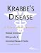 Krabbe's Disease: A Medical Dictionary, Bibliography, And Annotated Research Guide To Internet References