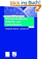 Wissenschaftliches Arbeiten und Lerntechniken. Erfolgreich studieren - gewusst wie!