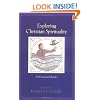 Exploring Christian Spirituality: An Ecumenical Reader
