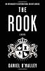 The Rook: A Novel