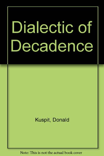 Dialectic of Decadence