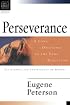 Perseverance: A Long Obedience in the Same Direction (Christian Basics Bible Studies Series)
