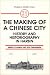 The Making of a Chinese City: History and Historiography in Harbin (Studies on Modern China)