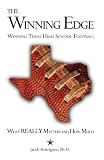 The Winning Edge, Winning Texas High School Football, What Really Matters and How Much