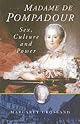 Madame de Pompadour: Sex, Culture, and Power