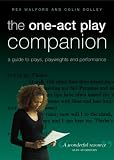 The One-Act Play Companion: A Guide to Plays, Playwrights and Performance