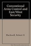 Conventional arms control and East-West security