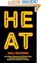 Heat: An Amateur's Adventures as Kitchen Slave, Line Cook, Pasta-Maker, and Apprentice to a Butcher in Tuscany. Bill Buford