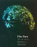 Fito Paez: No Se Si Es Baires o Madrid