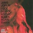 I Got Dem Ol' Kozmic Blues Again Mama!