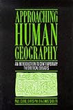 Approaching human geography : an introduction to contemporary theoretical debates