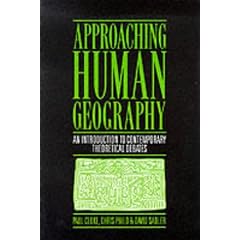 Approaching Human Geography: An Introduction To Contemporary Theoretical Debates