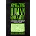 Approaching Human Geography: An Introduction To Contemporary Theoretical Debates