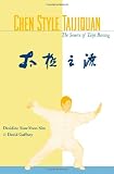 Chen Style: The Source of Taijiquan