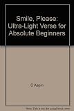 Smile, please : ultra-light verse for absolute beginners