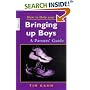 Bringing Up Boys (How to Help Your Child) (How to Help Your Child)