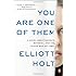 You Are One of Them: A Novel About Secrets, Betrayal, and the Friend Who Got Away