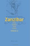 Zanzibar: City, Island and Coast. Volume 2