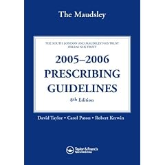 Maudsley Prescribing Guidelines 2005